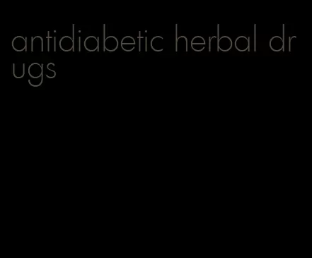 antidiabetic herbal drugs