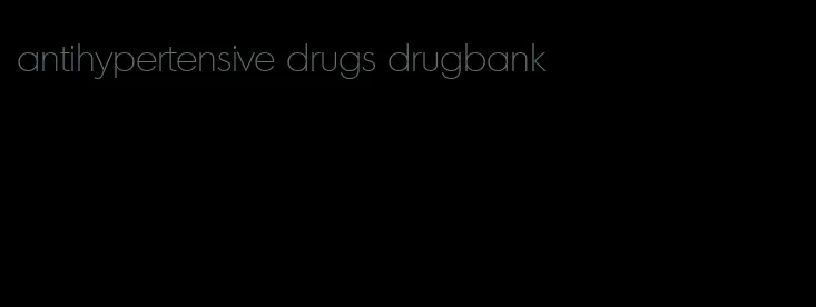 antihypertensive drugs drugbank