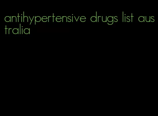 antihypertensive drugs list australia