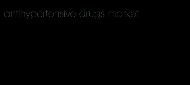 antihypertensive drugs market