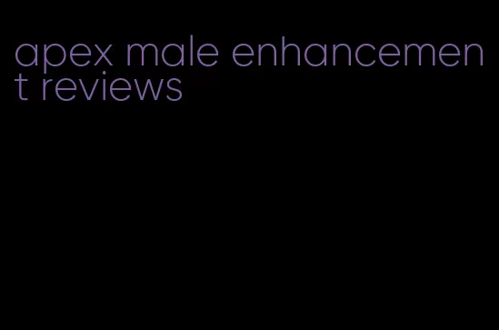 apex male enhancement reviews