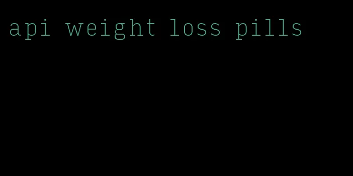 api weight loss pills