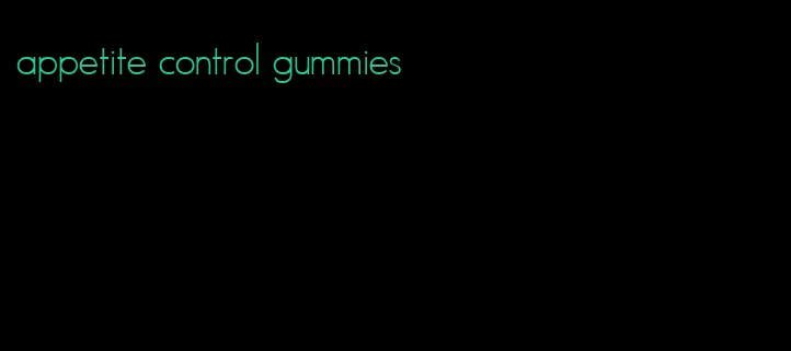 appetite control gummies