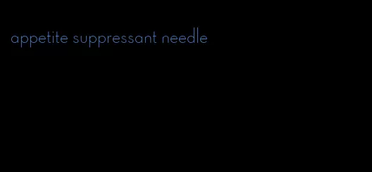 appetite suppressant needle