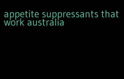 appetite suppressants that work australia