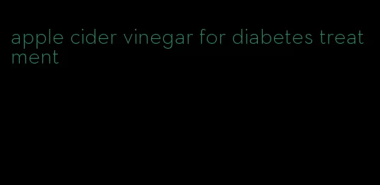 apple cider vinegar for diabetes treatment