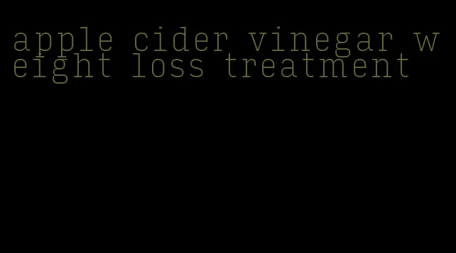 apple cider vinegar weight loss treatment