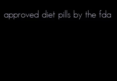 approved diet pills by the fda