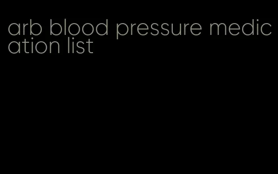 arb blood pressure medication list