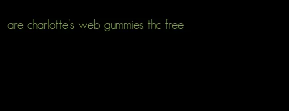 are charlotte's web gummies thc free