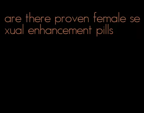 are there proven female sexual enhancement pills