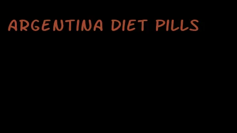 argentina diet pills