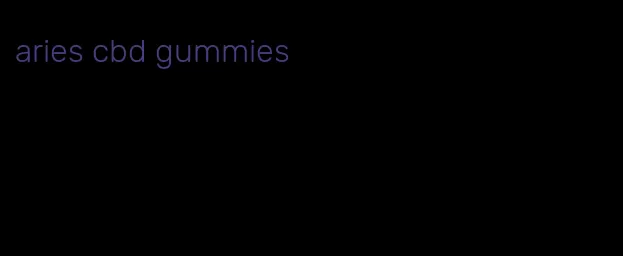 aries cbd gummies