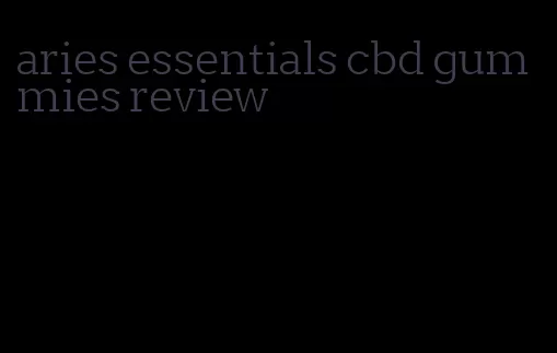 aries essentials cbd gummies review