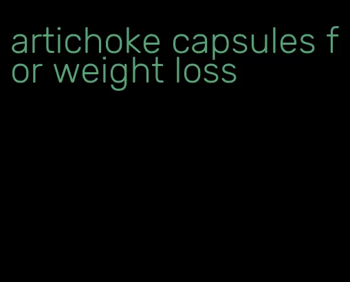 artichoke capsules for weight loss