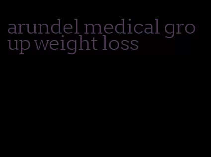 arundel medical group weight loss