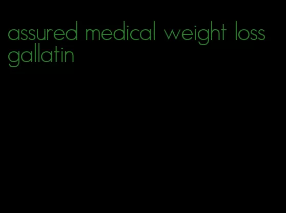 assured medical weight loss gallatin