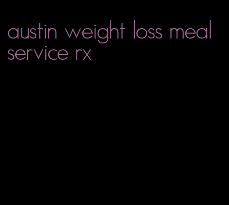 austin weight loss meal service rx