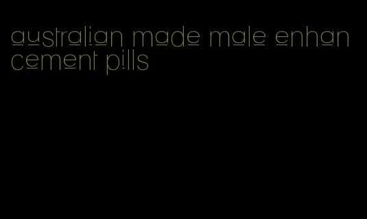 australian made male enhancement pills