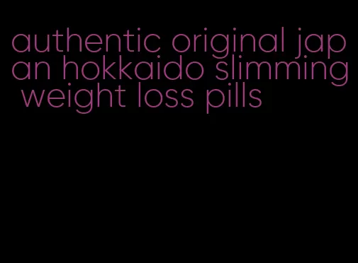 authentic original japan hokkaido slimming weight loss pills