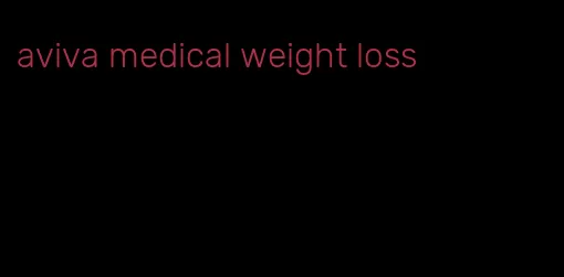 aviva medical weight loss