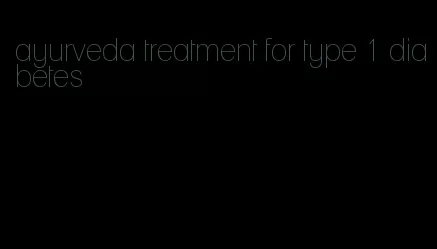 ayurveda treatment for type 1 diabetes