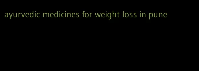 ayurvedic medicines for weight loss in pune