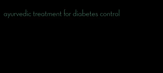 ayurvedic treatment for diabetes control