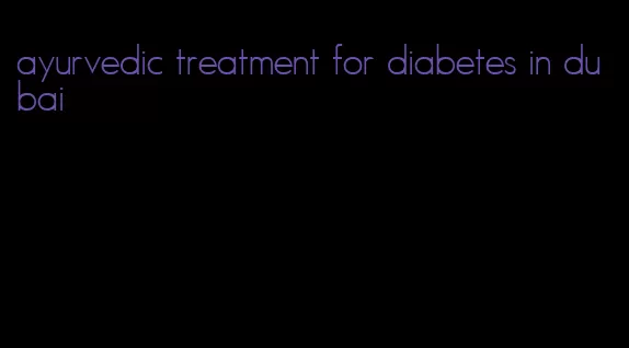 ayurvedic treatment for diabetes in dubai