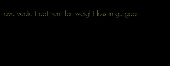 ayurvedic treatment for weight loss in gurgaon