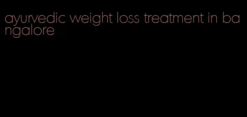 ayurvedic weight loss treatment in bangalore