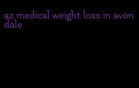 az medical weight loss in avondale