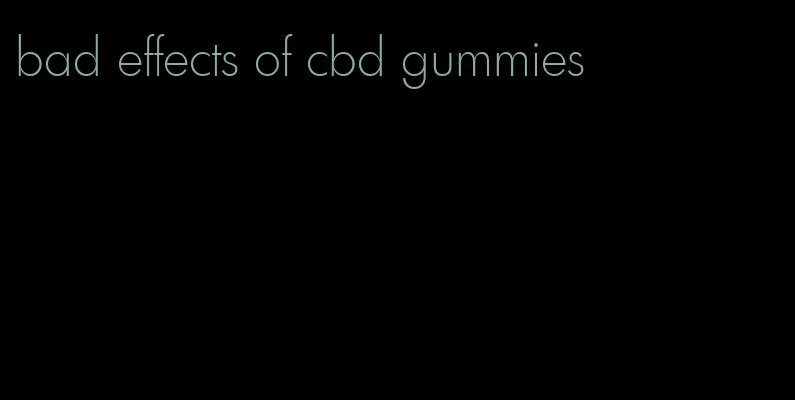 bad effects of cbd gummies