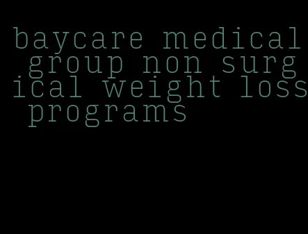 baycare medical group non surgical weight loss programs