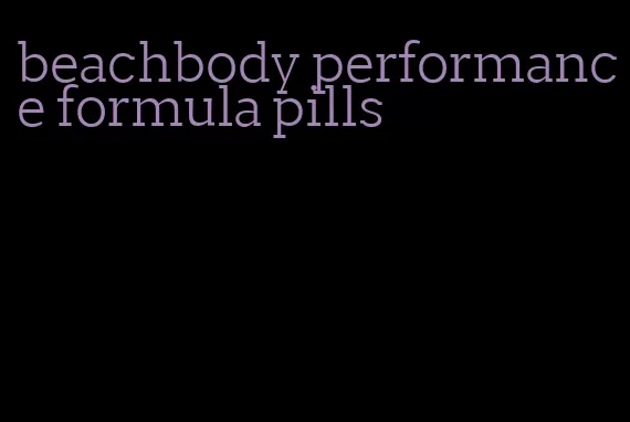 beachbody performance formula pills