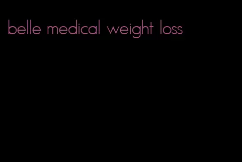 belle medical weight loss