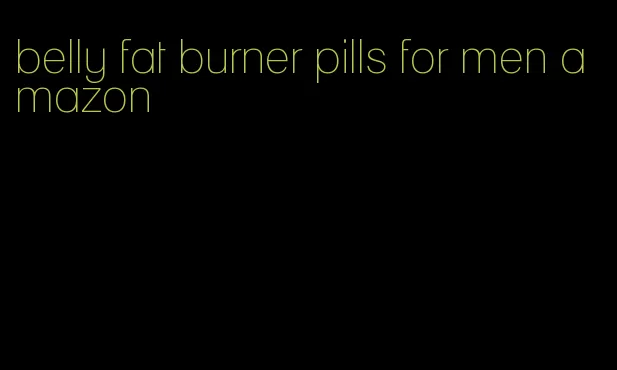 belly fat burner pills for men amazon