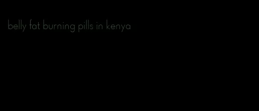 belly fat burning pills in kenya