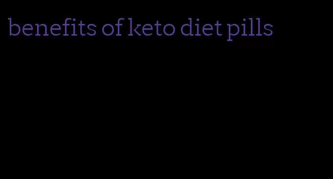 benefits of keto diet pills