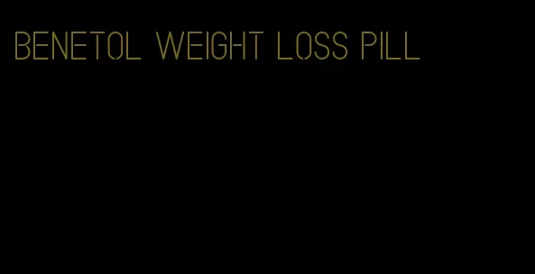 benetol weight loss pill