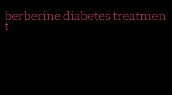 berberine diabetes treatment