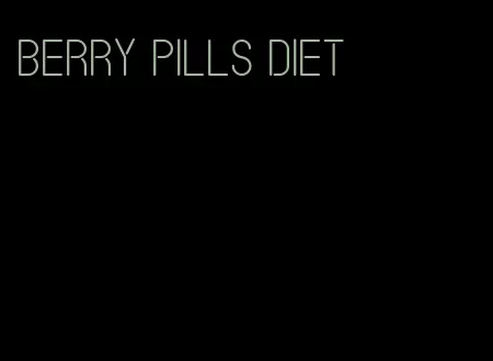 berry pills diet