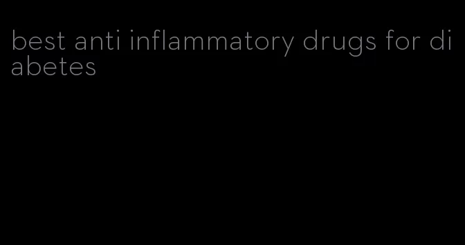 best anti inflammatory drugs for diabetes