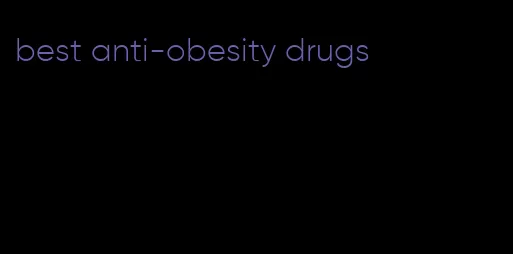 best anti-obesity drugs