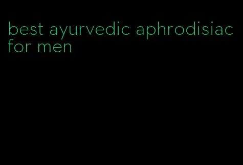 best ayurvedic aphrodisiac for men