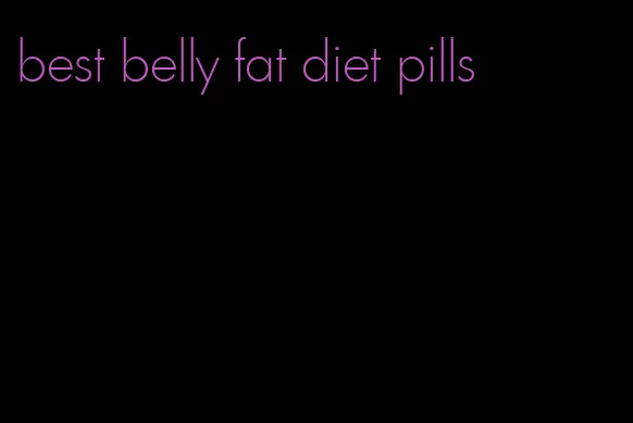 best belly fat diet pills