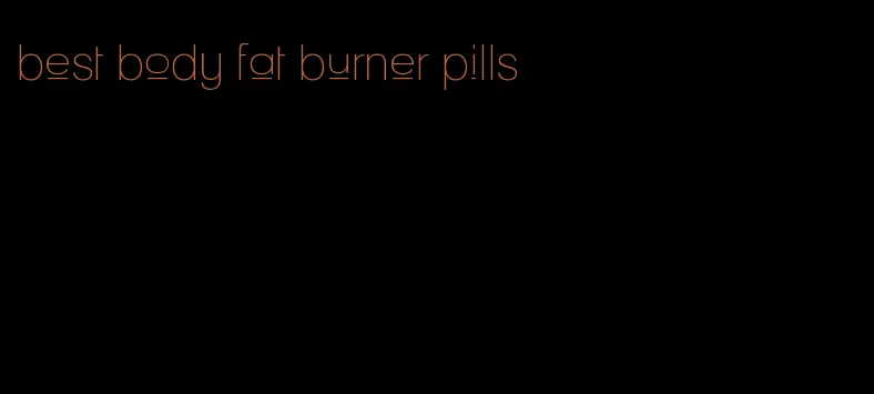 best body fat burner pills