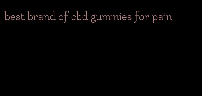 best brand of cbd gummies for pain