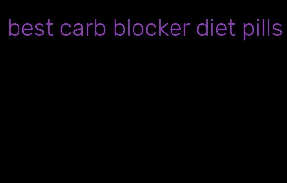 best carb blocker diet pills