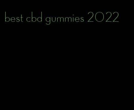 best cbd gummies 2022